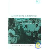 (Un)thinking Citizenship: Feminist Debates in Contemporary South Africa