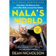 Nala's World One Man, His Rescue Cat, and a Bike Ride around the Globe