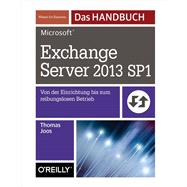 Microsoft Exchange Server 2013 SP1 - Das Handbuch