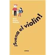 ¡Suena el violín!