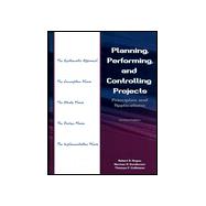 Planning, Performing, and Controlling Projects: Principles and Applications