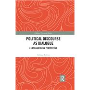 Political Discourse as Dialogue: A Latin American perspective