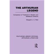 The Arthurian Legend: Comparison of Treatment in Modern and Mediaeval Literature