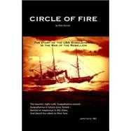 Circle of Fire: The Story of the Uss Susquehanna in the War of the Rebellion