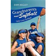 Grandparents and Softball : Girls Love Softball