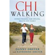 ChiWalking : Fitness Walking for Lifelong Health and Energy