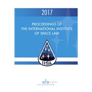 Proceedings of the International Institute of Space Law 2017