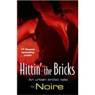 Hittin' the Bricks An Urban Erotic Tale