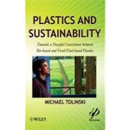 Plastics and Sustainability Towards a Peaceful Coexistence between Bio-based and Fossil Fuel-based Plastics