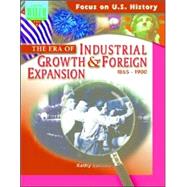 The Era of Industrial Growth and Foreign Expansion: 1865 - 1900