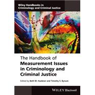 The Handbook of Measurement Issues in Criminology and Criminal Justice