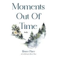 Moments Out of Time