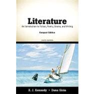 Literature : An Introduction to Fiction, Poetry, Drama, and Writing, Compact Edition
