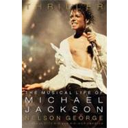 Thriller : The Musical Life of Michael Jackson