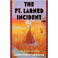 The Ft. Larned Incident A Tay-bodal Mystery