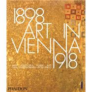 Art in Vienna 1898-1918 Klimt, Kokoschka, Schiele and their contemporaries