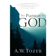 The Pursuit of God (The Definitive Classic)