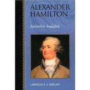 Alexander Hamilton Ambivalent Anglophile