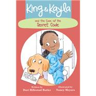 King & Kayla and the Case of the Secret Code