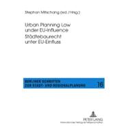 Urban Planning Law Under EU-Influence / Stadtebaurecht Unter EU-Einfluss