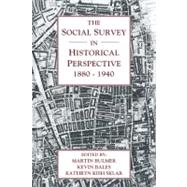 The Social Survey in Historical Perspective, 1880â€“1940