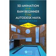 3D Animation for the Raw Beginner Using Maya 2e