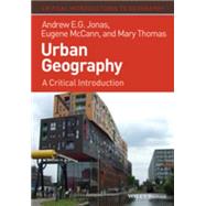 Urban Geography: A Critical Introduction