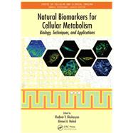Natural Biomarkers for Cellular Metabolism: Biology, Techniques, and Applications