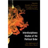 Interdisciplinary Studies of the Political Order New Applications of Public Choice Theory