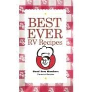 Best Ever RV Recipes : Good Sam Members Favorite Recipes of 2005