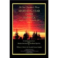 In Our Darkest Hour - Morning Star over America : January 1, 1993 - February 22 1997