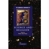 The Cambridge Companion to Science and Religion