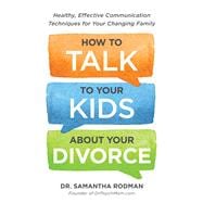 How to Talk to Your Kids About Your Divorce