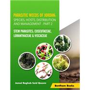 Parasitic Weeds of Jordan: Species, Hosts, Distribution and Management - Part II: Stem Parasites; Cuscutaceae, Loranthaceae & Viscaceae
