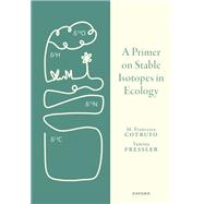 A Primer on Stable Isotopes in Ecology
