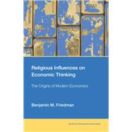 Religious Influences on Economic Thinking The Origins of Modern Economics