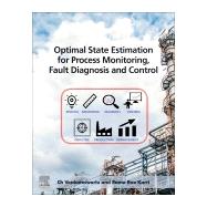 Optimal State Estimation for Process Monitoring, Fault Diagnosis and Control