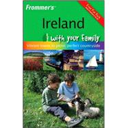 Frommer's<sup><small>TM</small></sup> Ireland with Your Family: From Vibrant Towns to Picnic Perfect Countryside