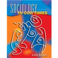 Sociology in Our Times (with InfoTrac and CD-ROM)