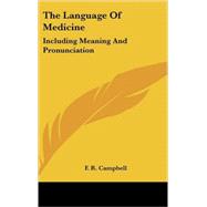 The Language of Medicine: Including Meaning and Pronunciation