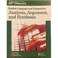 English Language and Composition : Analysis, Argument, and Synthesis