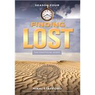 Finding Lost: Season Four The Unofficial Guide