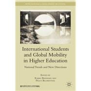 International Students and Global Mobility in Higher Education National Trends and New Directions