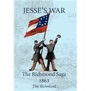 Jesse's War : The Richmond Saga 1863