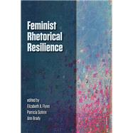 Feminist Rhetorical Resilience
