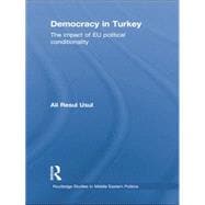 Democracy in Turkey: The Impact of EU Political Conditionality