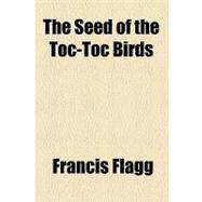 The Seed of the Toc-toc Birds