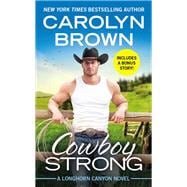 Cowboy Strong Includes a Bonus Novella
