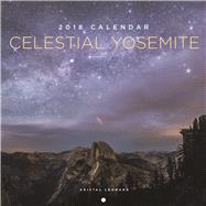 Celestial Yosemite 2018 Calendar