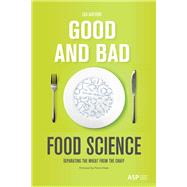 Good and Bad Food Science Separating the wheat from the chaff